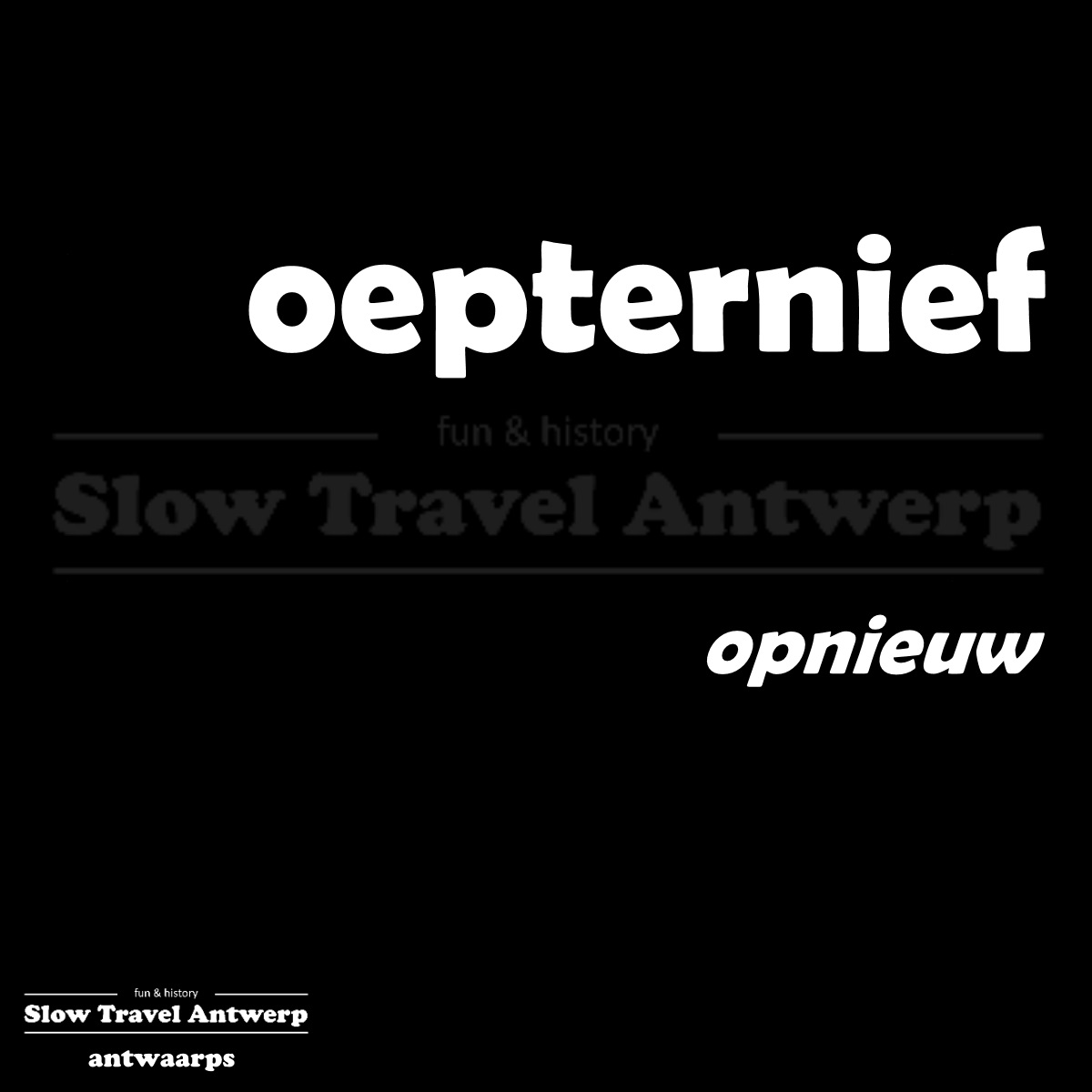 oepternief – opnieuw – again