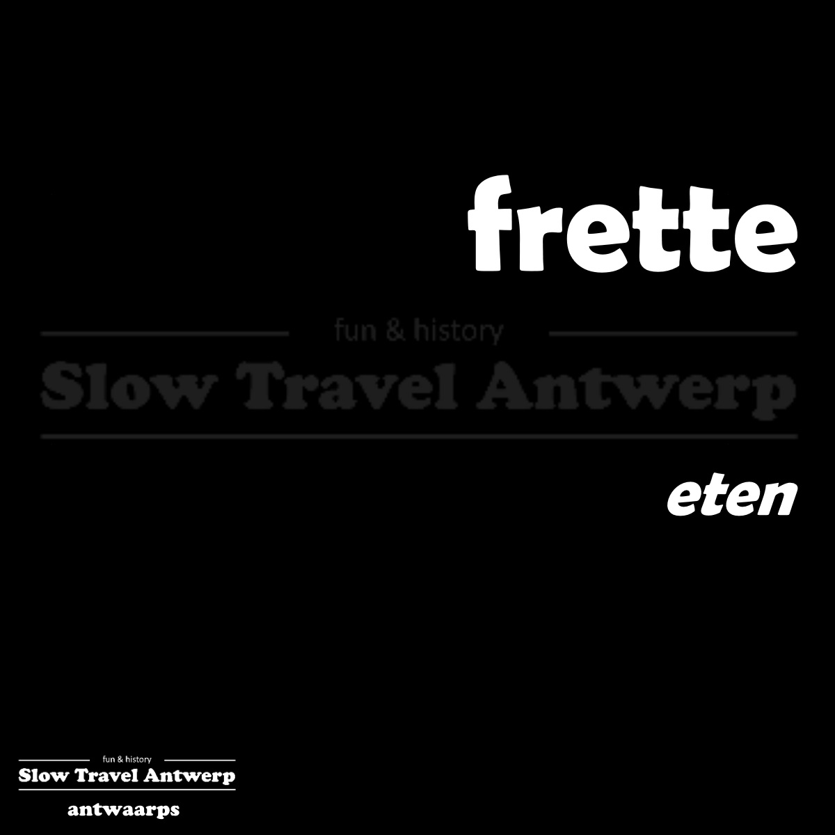 frette – eten – to eat