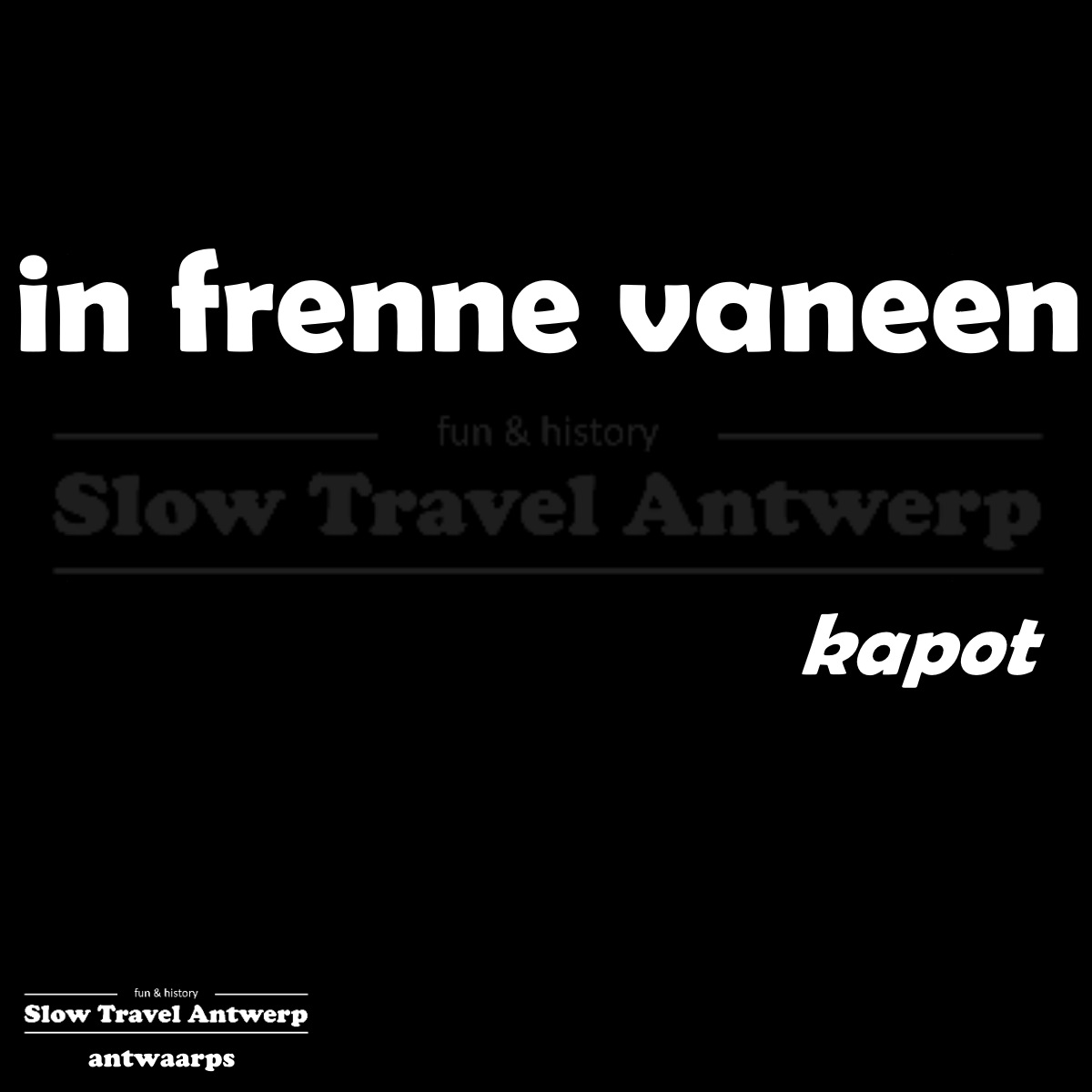 in frenne vaneen – kapot – broken down