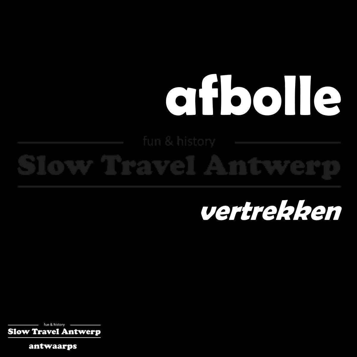 afbolle – vertrekken – to leave