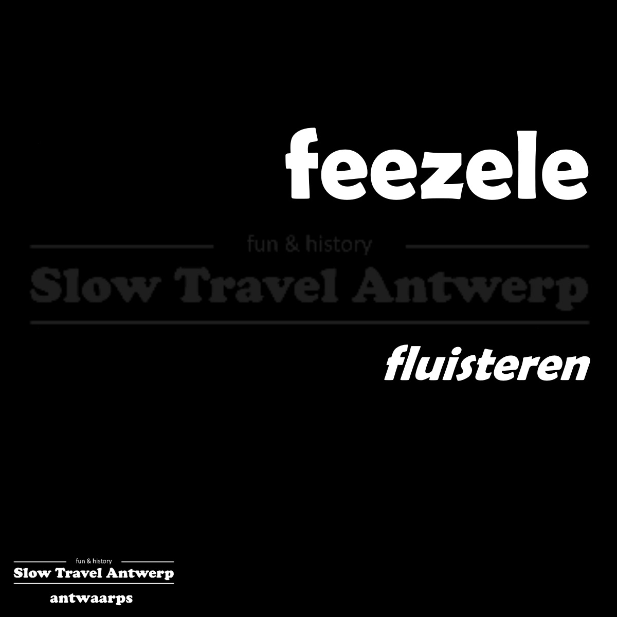 feezele – fluisteren – to whisper