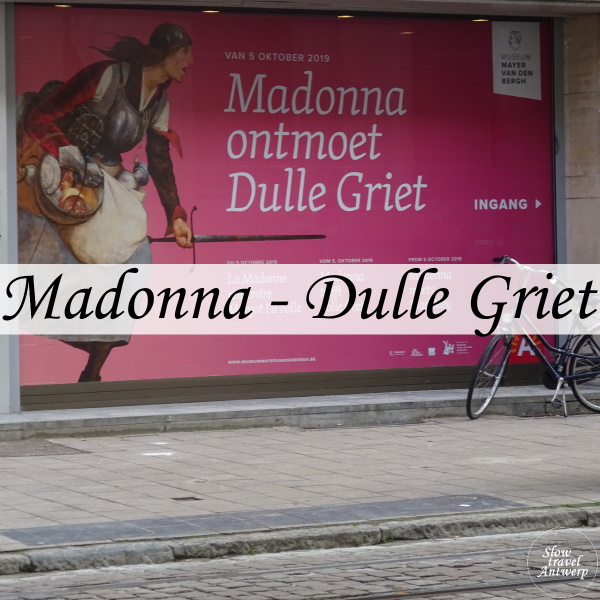 Madonna ontmoet Dulle Griet - Museum Mayer Van den Bergh - titel